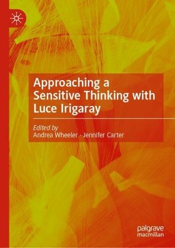 Approach to a Sensitive Thinking with Luce Irigaray