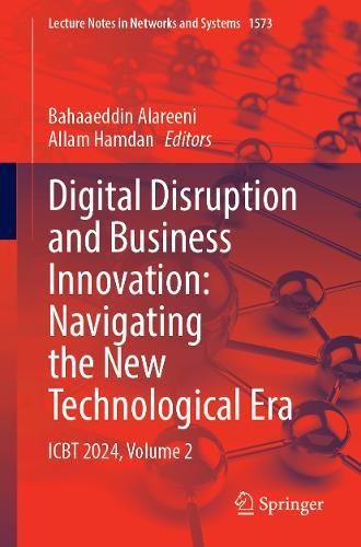Digital Disruption and Business Innovation: Navigating the New Technological Era: ICBT 2024, Volume 2