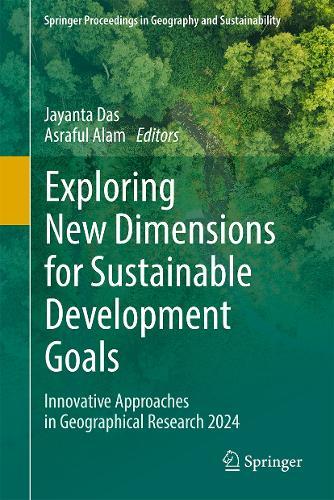 Exploring New Dimensions for Sustainable Development Goals: Innovative Approaches in Geographical Research 2024