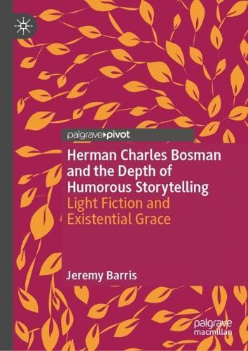 Herman Charles Bosman and the Depth of Humorous Storytelling: Light Fiction and Existential Grace