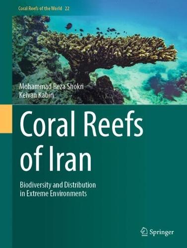 Coral Reefs of Iran: Biodiversity and Distribution in Extreme Environments
