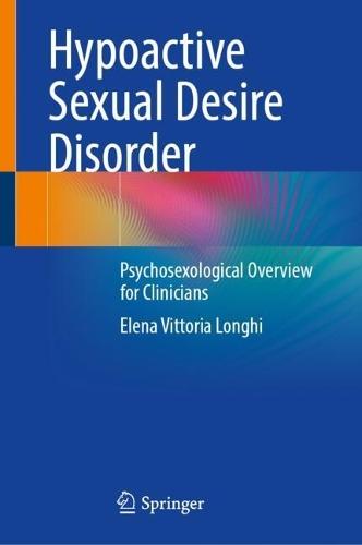 Hypoactive Sexual Desire Disorder: Psychosexological Overview for Clinicians