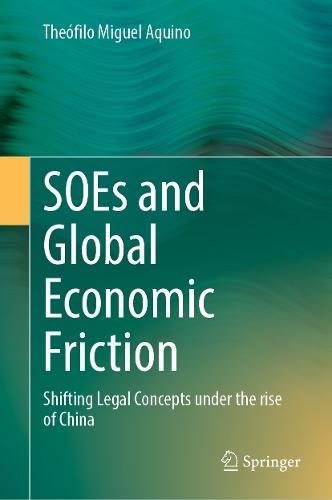 SOEs and Global Economic Friction: Shifting Legal Concepts Under the Rise of China