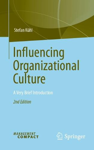 Influencing Organizational Culture: A Very Brief Introduction