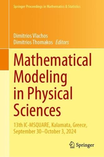 Mathematical Modeling in Physical Sciences: 13th IC-MSQUARE, Kalamata, Greece, September 30–October 3, 2024