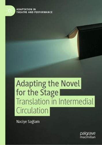 Adapting the Novel for the Stage: Translation in Intermedial Circulation