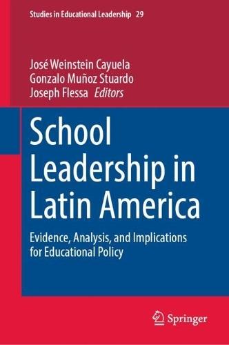 School Leadership in Latin America: Evidence, Analysis, and Implications for Educational Policy