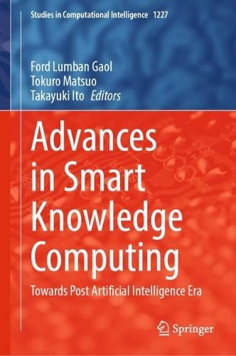 Advances in Smart Knowledge Computing: Towards Post Artificial Intelligence Era
