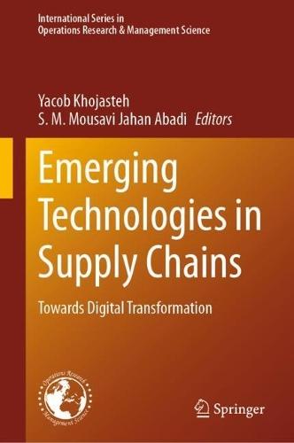 Emerging Technologies in Supply Chains: Towards Digital Transformation