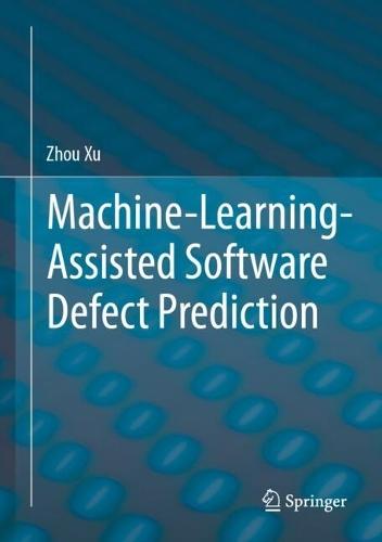 Machine-Learning-Assisted Software Defect Prediction