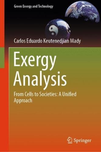 Exergy Analysis: From Cells to Societies: A Unified Approach