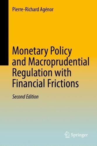 Monetary Policy and Macroprudential Regulation with Financial Frictions