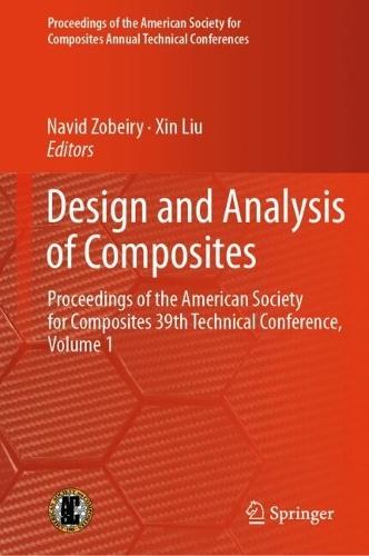 Design and Analysis of Composites: Proceedings of the American Society for Composites 39th Technical Conference, Volume 1