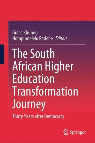 The South African Higher Education Transformation Journey: Thirty Years after Democracy