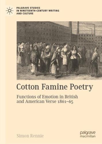 Cotton Famine Poetry: Functions of Emotion in British and American Verse 1861–65