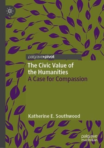 The Civic Value of the Humanities: A Case for Compassion