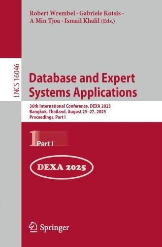 Database and Expert Systems Applications: 36th International Conference, DEXA 2025, Bangkok, Thailand, August 25–27, 2025, Proceedings, Part I