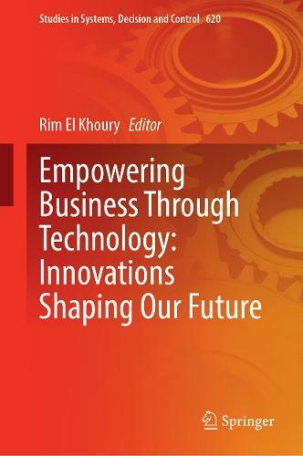Empowering Business Through Technology: Innovations Shaping Our Future