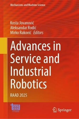 Advances in Service and Industrial Robotics: RAAD 2025