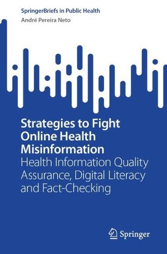 Strategies to Fight Online Health Misinformation: Health Information Quality Assurance, Digital Literacy and Fact-Checking