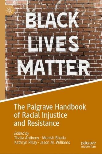 The Palgrave Handbook of Racial Injustice and Resistance