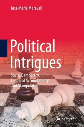 Political Intrigues: Social Democracy, Electoral Accountability, and Manipulation