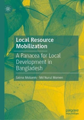 Local Resource Mobilization: A Panacea for Local Development in Bangladesh