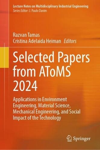 Selected Papers from AToMS 2024: Applications in Environment Engineering, Material Science, Mechanical Engineering, and Social Impact of the Technology