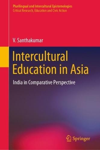 Intercultural Education in Asia: India in Comparative Perspective