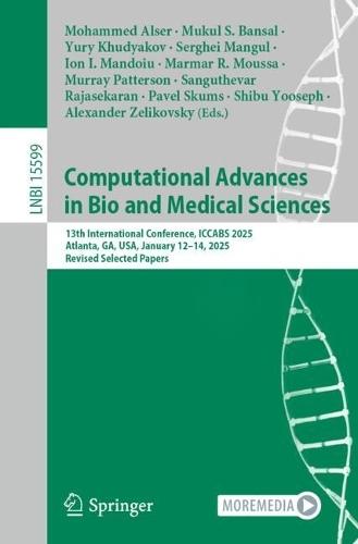 Computational Advances in Bio and Medical Sciences: 13th International Conference, ICCABS 2025, Atlanta, GA, USA, January 12–14, 2025, Revised Selected Papers