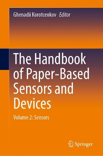 The Handbook of Paper-Based Sensors and Devices: Volume 2: Sensors