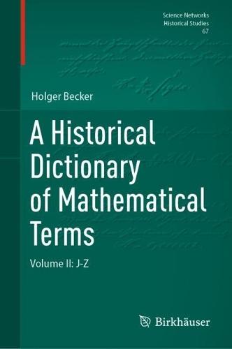 A Historical Dictionary of Mathematical Terms: Volume II: J-Z