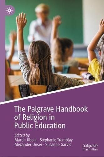 The Palgrave Handbook of Religion in Public Education