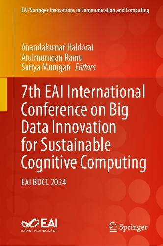 7th EAI International Conference on Big Data Innovation for Sustainable Cognitive Computing: EAI BDCC 2024