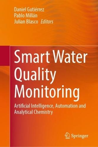 Smart Water Quality Monitoring: Artificial Intelligence, Automation and Analytical Chemistry