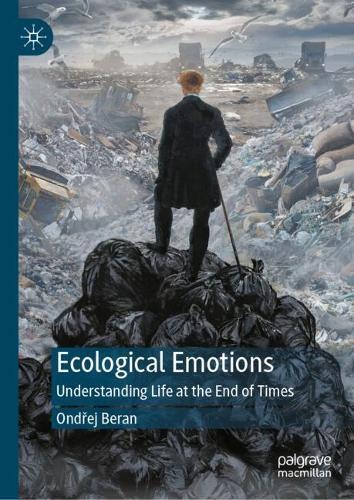 Ecological Emotions: Understanding Life at the End of Times