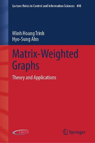 Matrix-Weighted Graphs: Theory and Applications