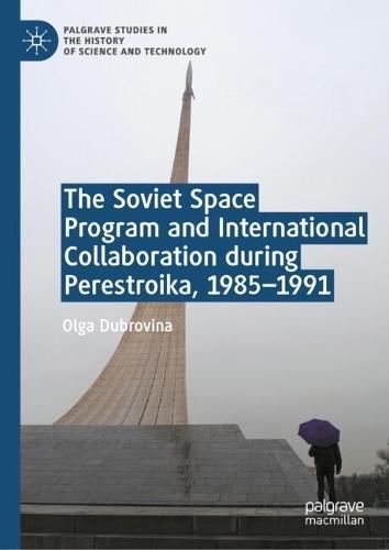 The Soviet Space Program and International Collaboration during Perestroika, 1985-1991