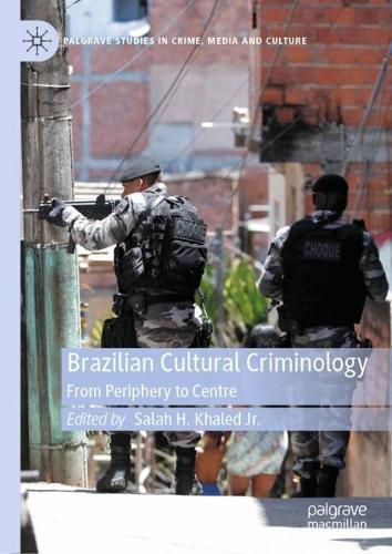Brazilian Cultural Criminology: From Periphery to Centre