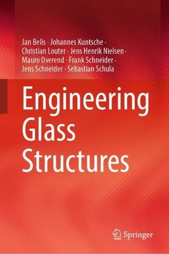Engineering Glass Structures
