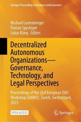 Decentralized Autonomous Organizations—Governance, Technology, and Legal Perspectives: Proceedings of the 2nd European DAO Workshop (DAWO), Zurich, Switzerland, 2025