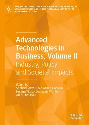 Advanced Technologies in Business, Volume II: Industry, Policy and Societal Impacts