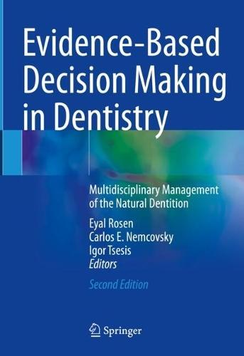 Evidence-Based Decision Making in Dentistry: Multidisciplinary Management of the Natural Dentition