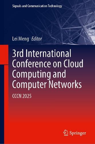 3rd International Conference on Cloud Computing and Computer Networks: CCCN 2025