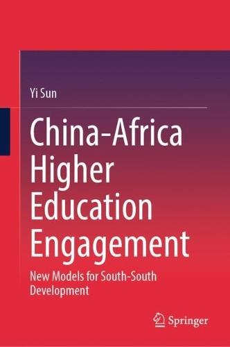China-Africa Higher Education Engagement: New Models for South-South Development