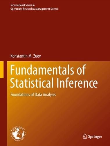 Fundamentals of Statistical Inference: Foundations of Data Analysis