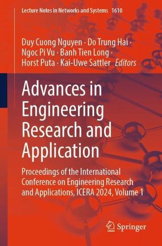 Advances in Engineering Research and Application: Proceedings of the International Conference on Engineering Research and Applications, ICERA 2024, Volume 1