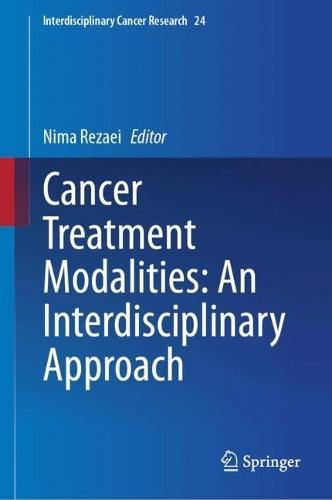 Cancer Treatment Modalities: An Interdisciplinary Approach