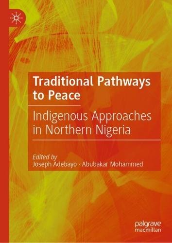 Traditional Pathways to Peace: Indigenous Approaches in Northern Nigeria