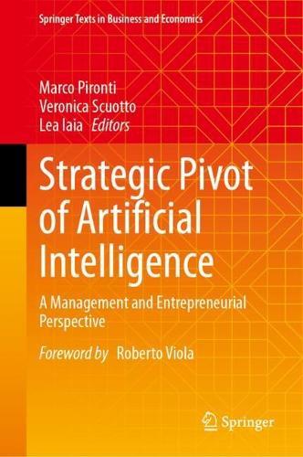 Strategic Pivot of Artificial Intelligence: A Management and Entrepreneurial Perspective